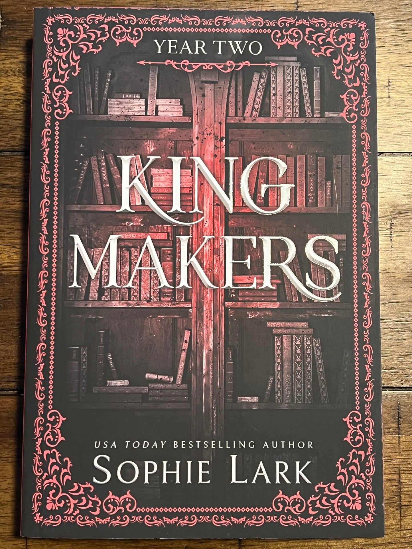King Makers Year Two by Sophie Lark