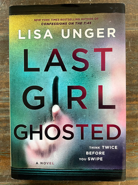 USED- Last Girl Ghosted- Lisa Unger