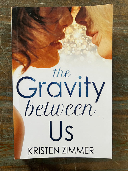 USED- The Gravity Between Us- Kristen Zimmer