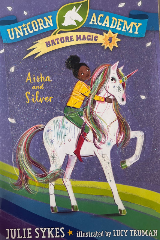 USED: Unicorn Academy Nature Magic #4: Aisha and Silver