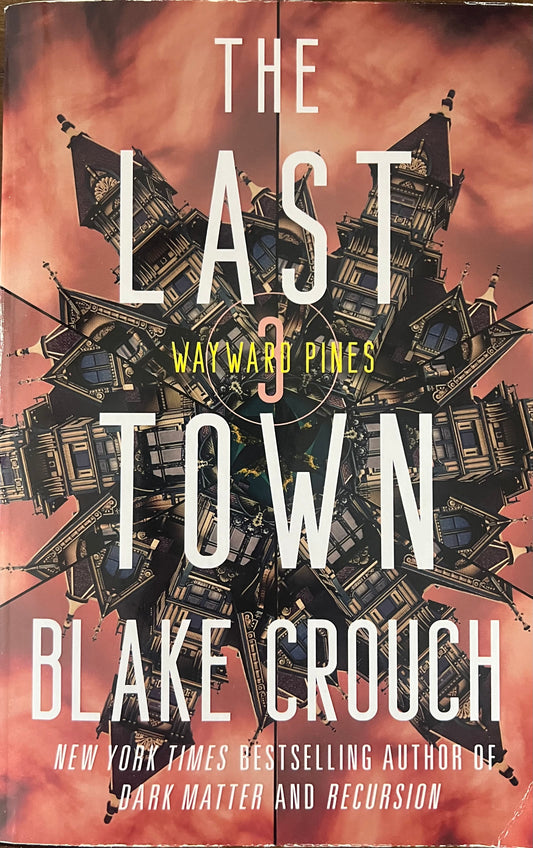 USED: The Last Town (Wayward Pines #3)