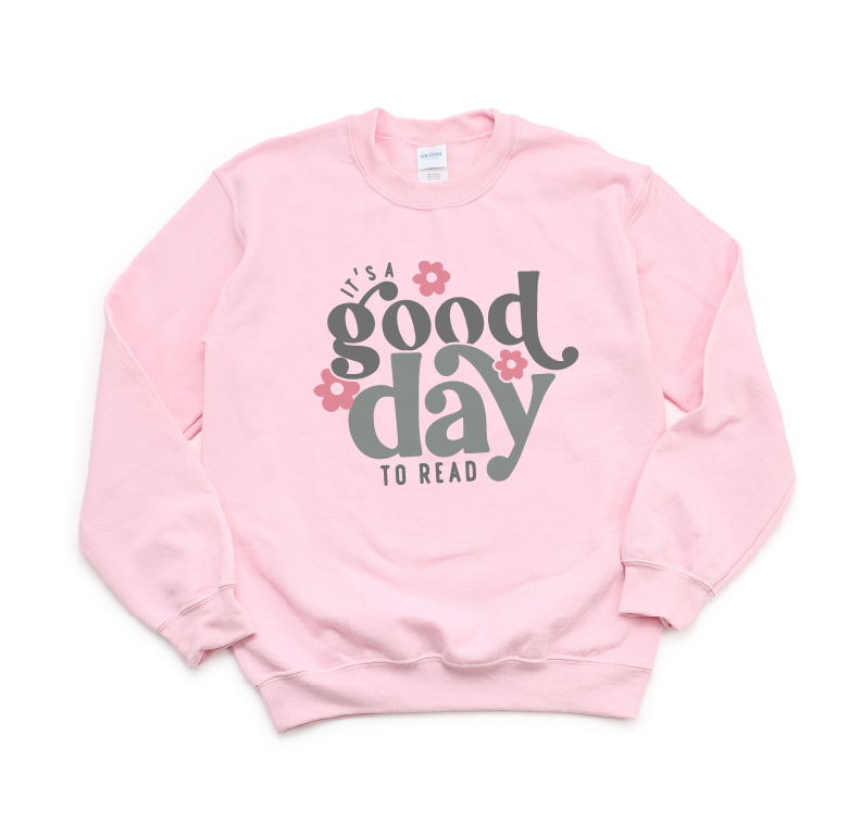 It's a Good Day to Read Gildan Sweatshirts