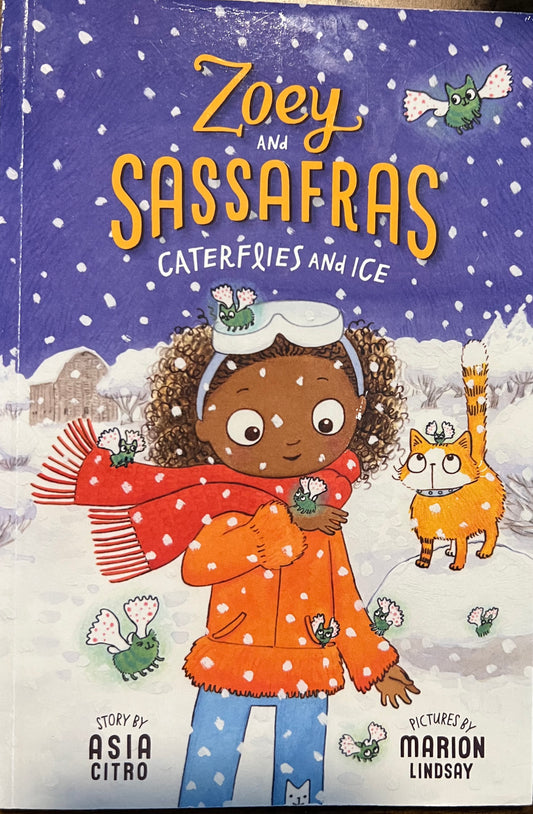 USED: Zoey and Sassafras- Caterflies and Ice