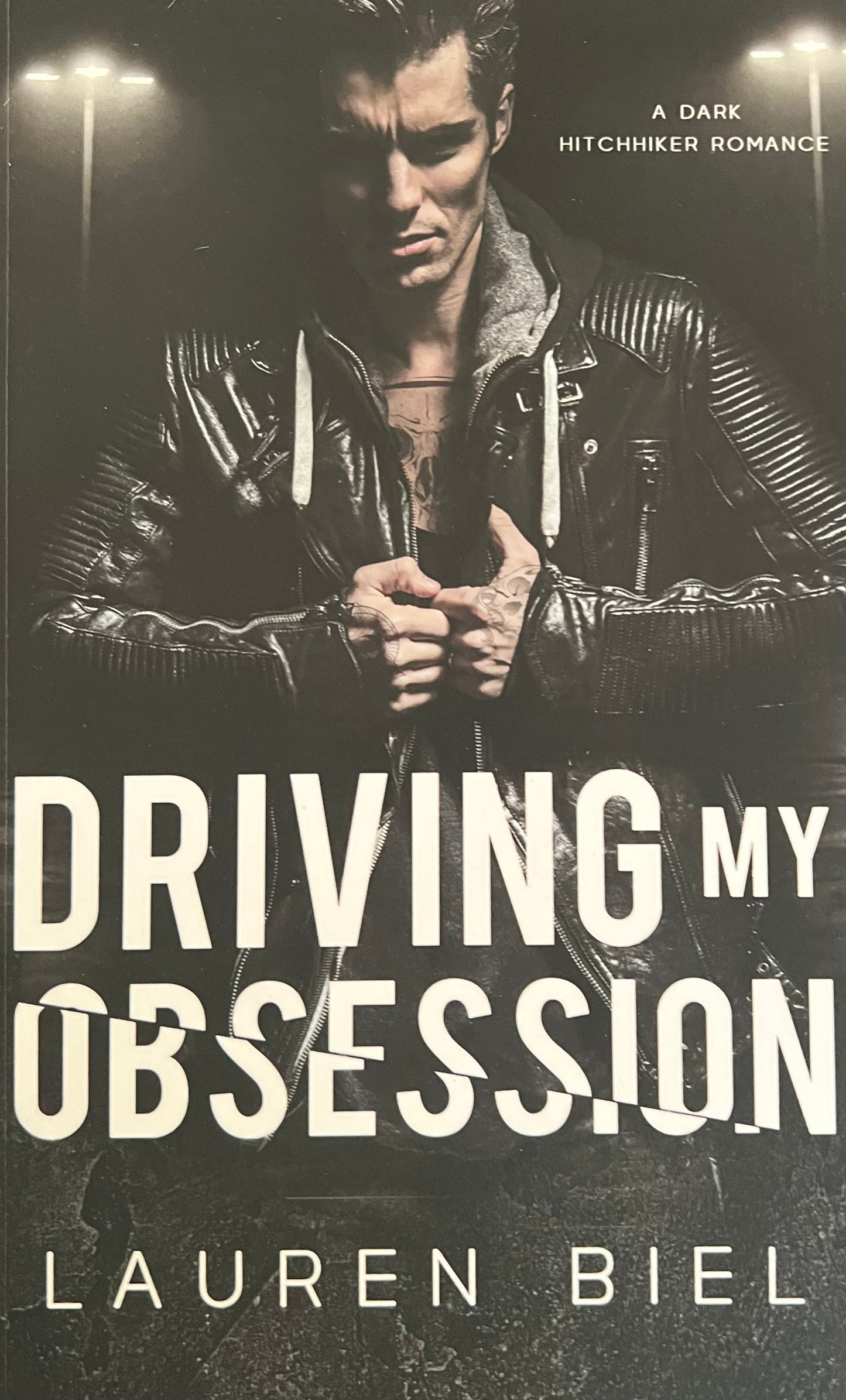 Driving My Obsession: A Dark Hitchhiker Romance