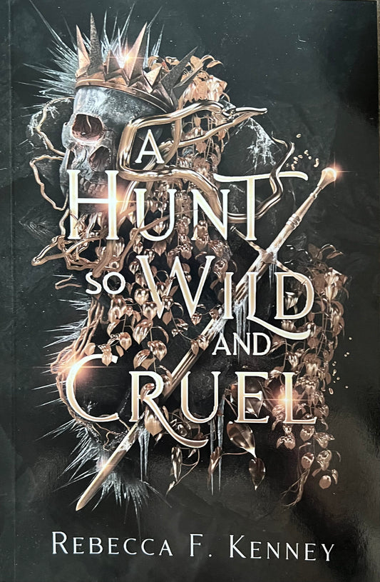 A Hunt So Wild and Cruel