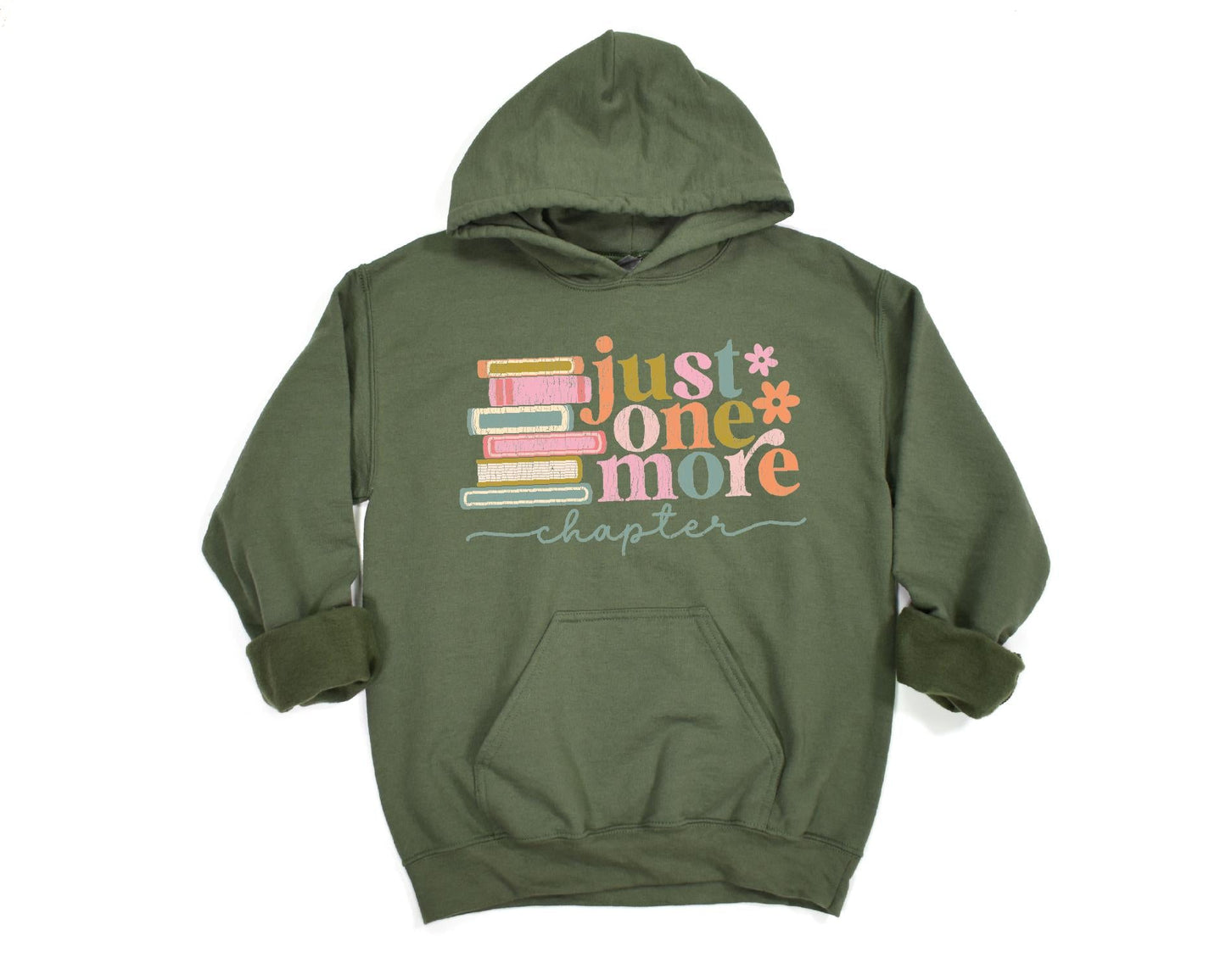 Just One More Chapter Hoodie or Sweatshirt